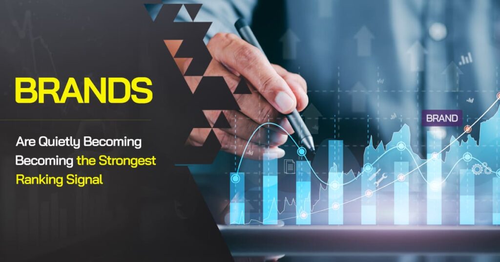 Graphic highlighting brands as a strong SEO ranking signal