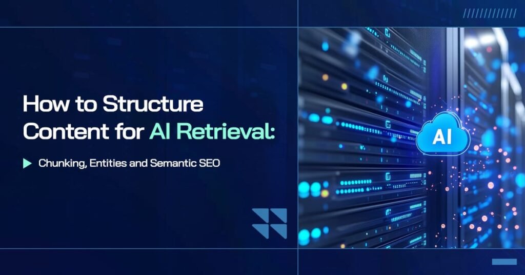 Illustration showing content structure for AI retrieval with chunking and semantic SEO